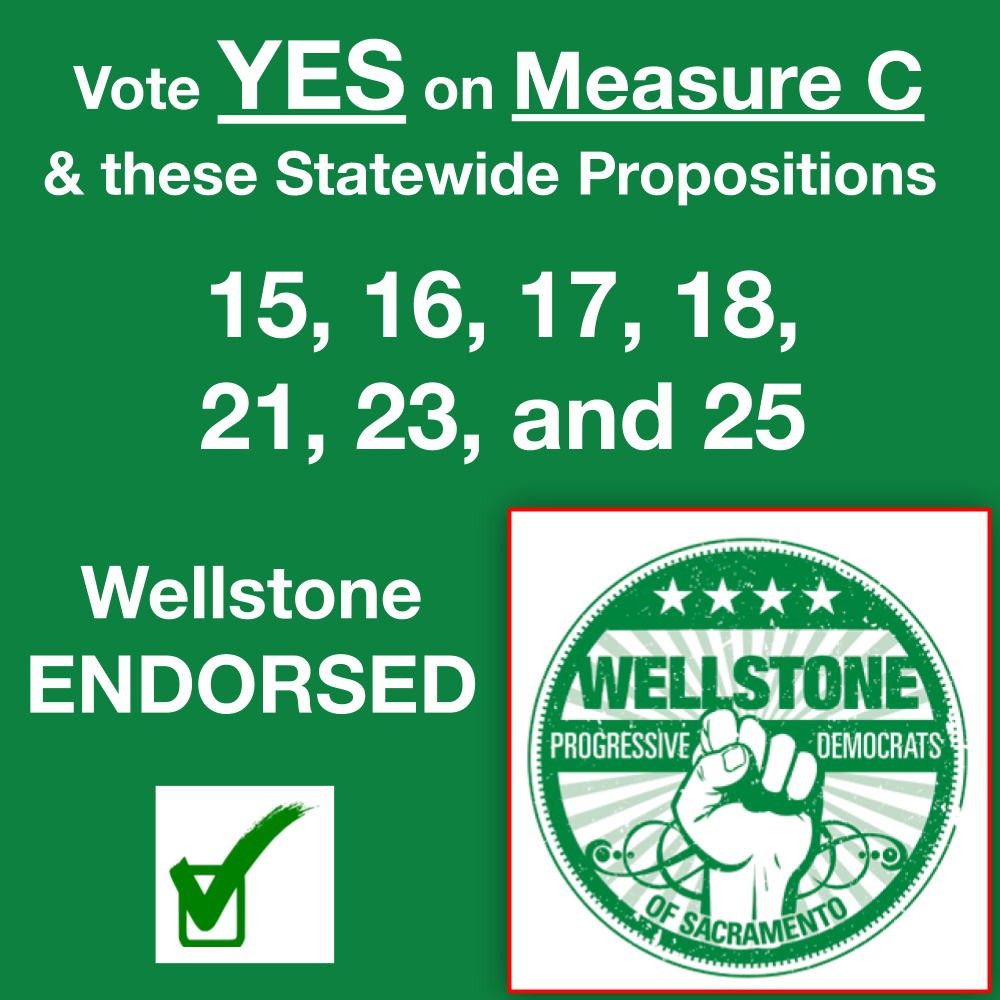 Yes on Measure C and Props 15, 16, 17, 18, 21, 23, and 25